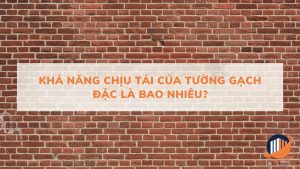 Khả năng chịu tải của tường gạch đặc Background